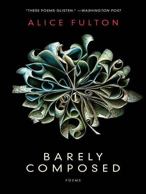 Title details for Barely Composed by Alice Fulton - Available